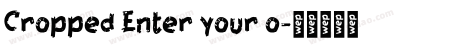 Cropped Enter your o字体转换